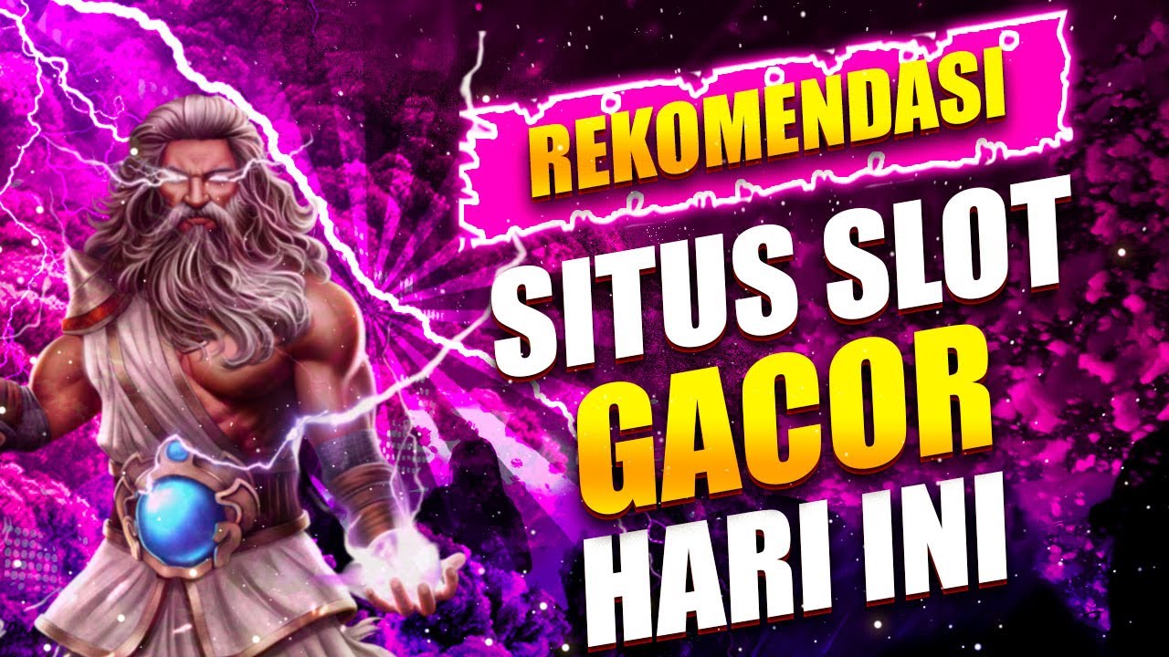 Situs Slot Gacor